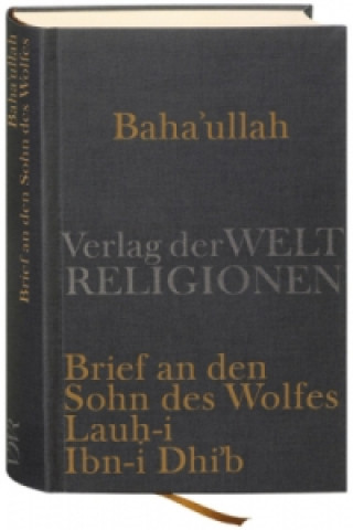 Carte Brief an den Sohn des Wolfes - Lauh-i Ibn-i Dhi'b Bahá'u'lláh