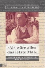 Könyv 'Als wäre alles das letzte Mal', Erich Maria Remarque Wilhelm von Sternburg