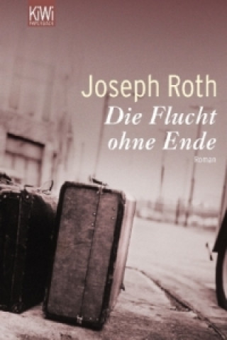 Könyv Die Flucht ohne Ende Joseph Roth