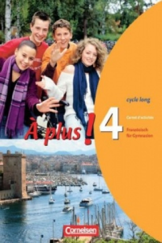 Книга À plus ! - Französisch als 1. und 2. Fremdsprache - Ausgabe 2004 - Band 4 (cycle long) Hans Bächle