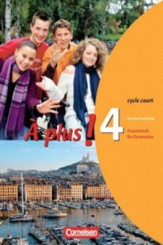 Könyv À plus ! - Französisch als 1. und 2. Fremdsprache - Ausgabe 2004 - Band 4 (cycle court) Hans Bächle