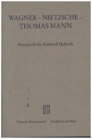 Buch Wagner - Nietzsche - Thomas Mann Heinz Gockel