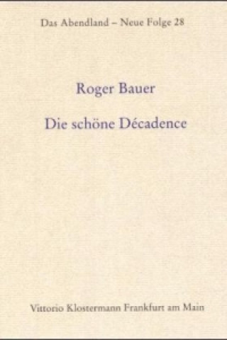 Carte Die schöne Décadence Roger Bauer