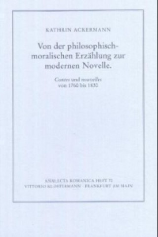 Книга Von der philosophisch-moralischen Erzählung zur modernen Novelle Kathrin Ackermann