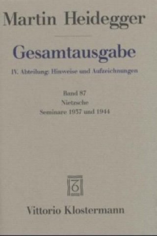 Könyv Nietzsche: Seminare 1937 und 1944. 1. Nietzsches metaphysische Grundstellung (Sein und Schein) 2. Skizzen zu Grundbegriffe des Denkens Martin Heidegger