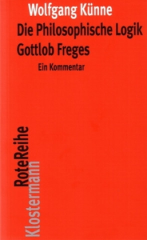 Livre Die philosophische Logik Gottlob Freges. Tl.1-4 Wolfgang Künne