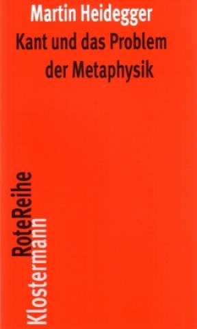 Kniha Kant und das Problem der Metaphysik Martin Heidegger