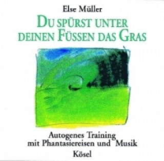Audio Du spürst unter deinen Füßen das Gras, Audio-CD Else Müller