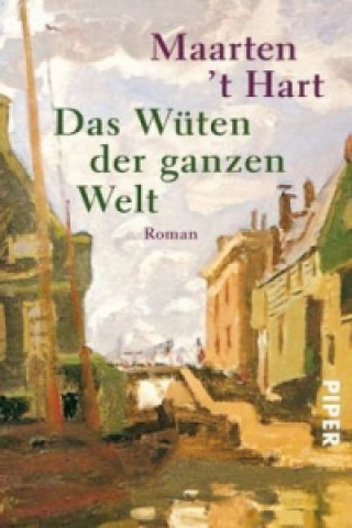 Книга Das Wüten der ganzen Welt Maarten 't Hart