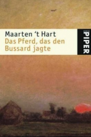 Könyv Das Pferd, das den Bussard jagte Maarten 't Hart