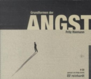 Audio Grundformen der Angst (Hörbuch), 4 Audio-CDs Fritz Riemann