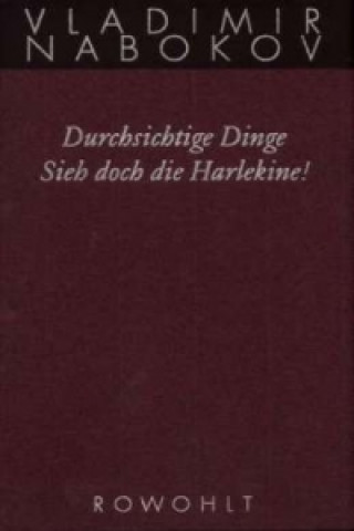 Książka Durchsichtige Dinge / Sieh doch die Harlekine! Vladimír Nabokov