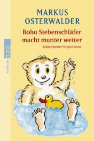 Könyv Bobo Siebenschlafer macht munter weiter Markus Osterwalder