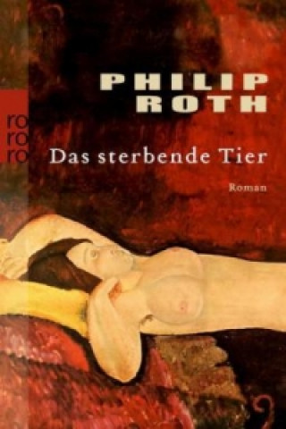 Könyv Das sterbende Tier Philip Roth