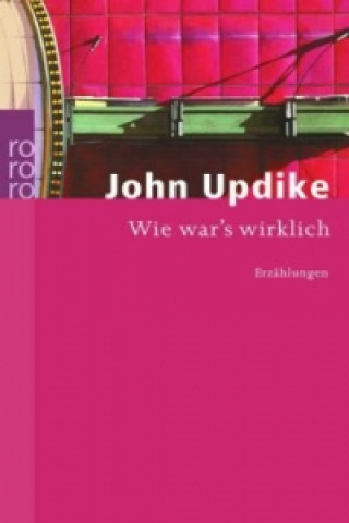 Książka Wie war's wirklich John Updike