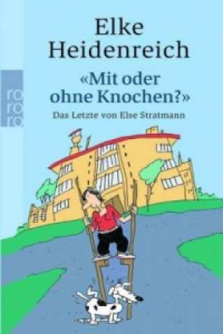 Książka Mit oder ohne Knochen? Elke Heidenreich