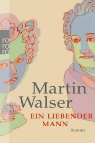 Kniha Ein liebender Mann Martin Walser