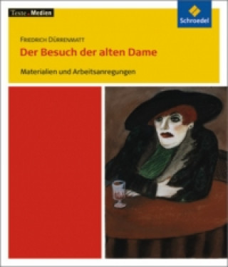 Könyv Friedrich Dürrenmatt 'Der Besuch der alten Dame', Materialien und Arbeitsanregungen Friedrich Dürrenmatt