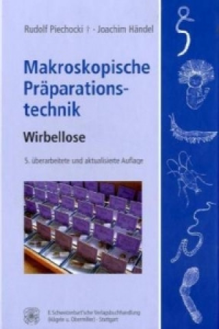 Kniha Makroskopische Präparationstechnik, Wirbellose Rudolf Piechocki