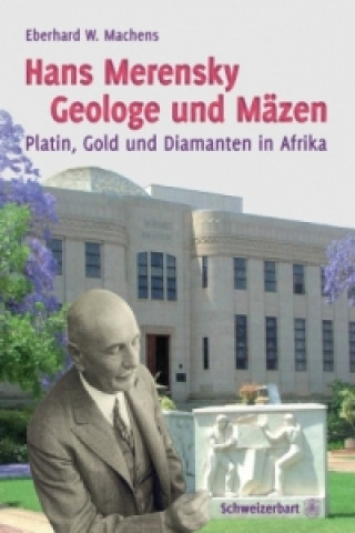 Książka Hans Merensky - Geologe und Mäzen Eberhard W. Machens