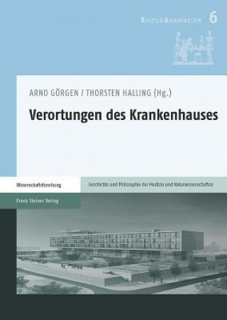 Livre Verortungen des Krankenhauses Arno Görgen