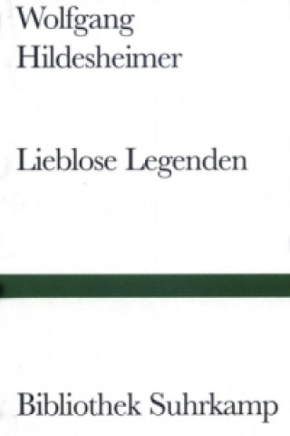 Livre Lieblose Legenden Wolfgang Hildesheimer