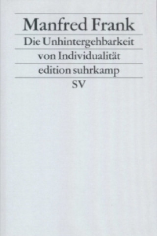 Livre Die Unhintergehbarkeit von Individualität Manfred Frank