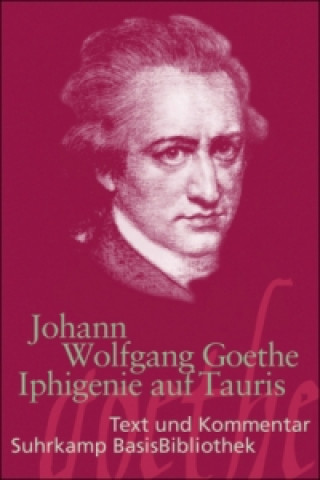 Kniha Iphigenie auf Tauris Johann W. von Goethe