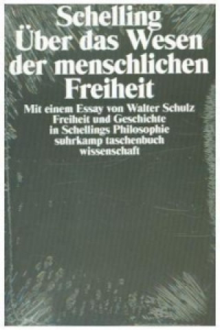 Könyv Philosophische Untersuchungen über das Wesen der menschlichen Freiheit und die damit zusammenhängenden Gegenstände Friedrich W. J. Schelling