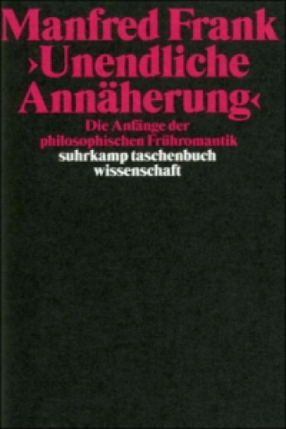 Kniha »Unendliche Annäherung« Manfred Frank