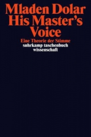 Könyv His Master's Voice Mladen Dolar