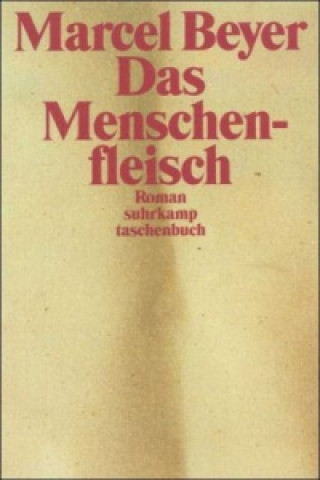 Kniha Das Menschenfleisch Marcel Beyer
