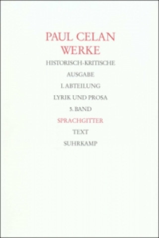 Kniha Werke. Historisch-kritische Ausgabe. I. Abteilung: Lyrik und Prosa, 2 Teile Paul Celan