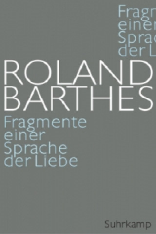 Carte Fragmente einer Sprache der Liebe Roland Barthes