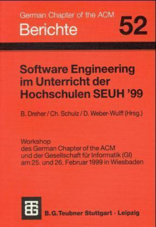 Kniha Software Engineering im Unterricht der Hochschulen, SEUH '99 Björn Dreher