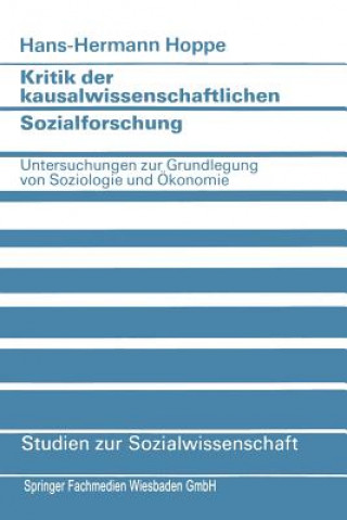 Carte Kritik Der Kausalwissenschaftlichen Sozialforschung Hans-Hermann Hoppe