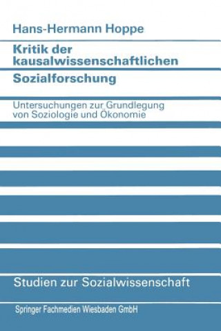 Książka Kritik Der Kausalwissenschaftlichen Sozialforschung Hans-Hermann Hoppe