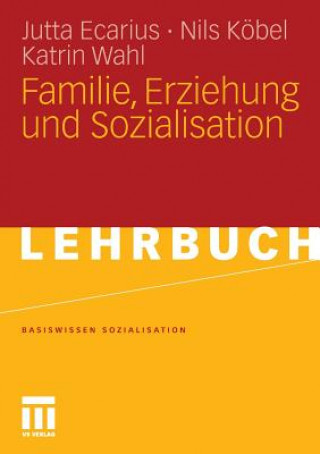 Książka Familie, Erziehung Und Sozialisation Jutta Ecarius