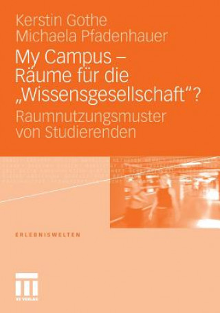 Książka My Campus - Raume Fur Die 'wissensgesellschaft'? Kerstin Gothe