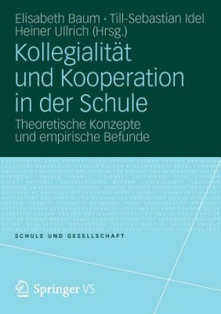 Kniha Kollegialit t Und Kooperation in Der Schule Elisabeth Baum