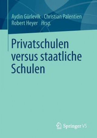 Livre Privatschulen Versus Staatliche Schulen Aydin Gürlevik