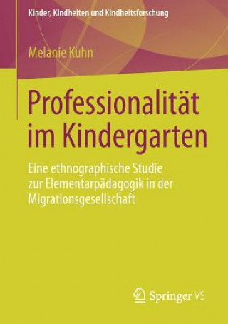 Könyv Professionalitat Im Kindergarten Melanie Kuhn