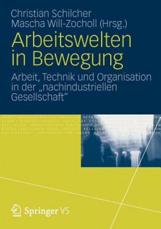 Книга Arbeitswelten in Bewegung Christian Schilcher