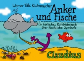 Kniha Anker und Fische Werner 'Tiki' Küstenmacher