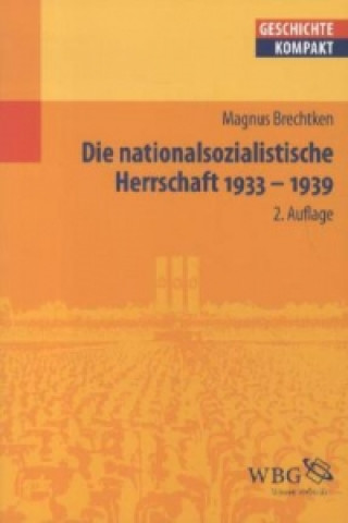 Kniha Die nationalsozialistische Herrschaft Magnus Brechtken