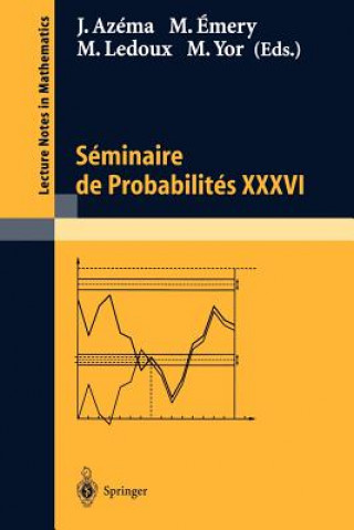 Book Séminaire de Probabilités XXXVI Jacques Azéma