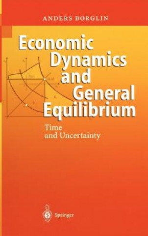 Könyv Economic Dynamics and General Equilibrium Anders Borglin