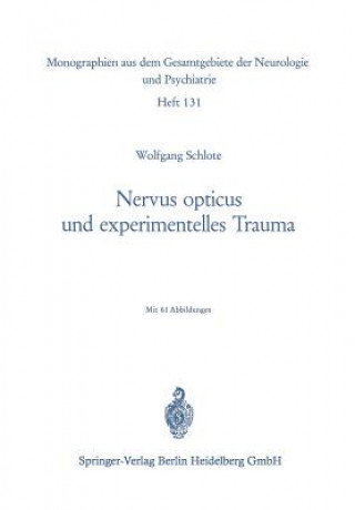 Könyv Nervus Opticus Und Experimentelles Trauma W. Schlote