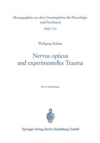 Kniha Nervus Opticus Und Experimentelles Trauma W. Schlote