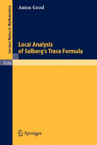 Könyv Local Analysis of Selberg's Trace Formula A. Good